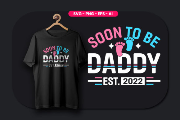 Soon to Be Daddy Est.2022 T Shirt Design: A Modern Expression of Fatherhood