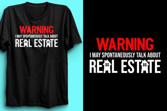 WARNING I MAY SPONTANEOUSLY DESIGN 1: The Ultimate T-Shirt Design for Realtor Lovers and POD Businesses